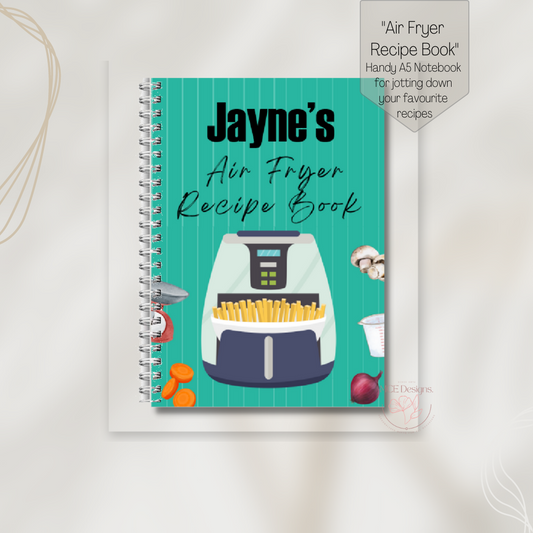 Personalised Air Fryer Recipe book- A5 Spiral bound Notebook